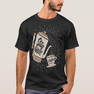 Stay Drippin Coffee that is Pullover