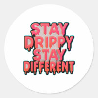 Stay Drippy ✦ Stay Different – Trendy Drip Text 