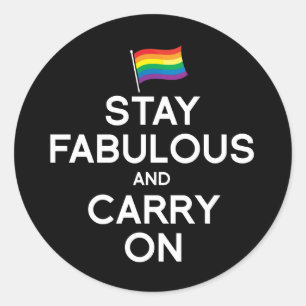STAY FABULOUS AND CARRY ON CLASSIC ROUND STICKER