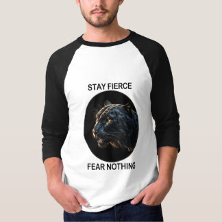 Stay Fierce Fear Nothing Black Panther T-Shirt