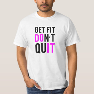Stay Fit Don't Quit in Pink T-Shirt