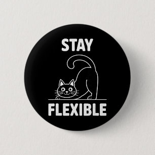 Stay Flexible Yoga Cat Stretching Funny Quote 6 Cm Round Badge
