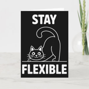 Stay Flexible Yoga Cat Stretching Funny Quote Card