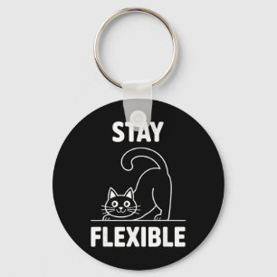 Stay Flexible Yoga Cat Stretching Funny Quote Key Ring