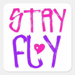 Stay Fly retro 90s slang Square Sticker