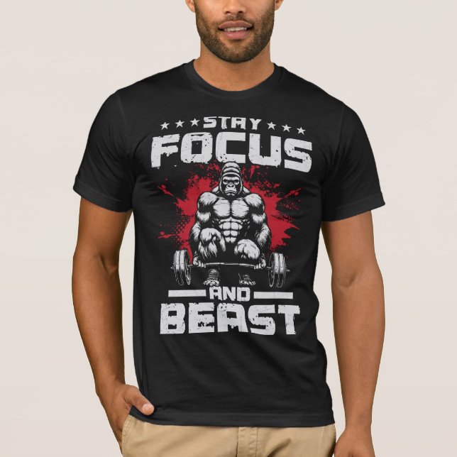 STAY FOCUS AND BEAST T-Shirt (Front)