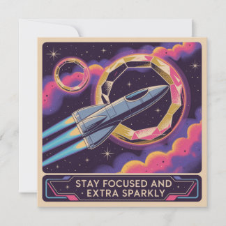 Stay Focused And Extra Sparkly Card