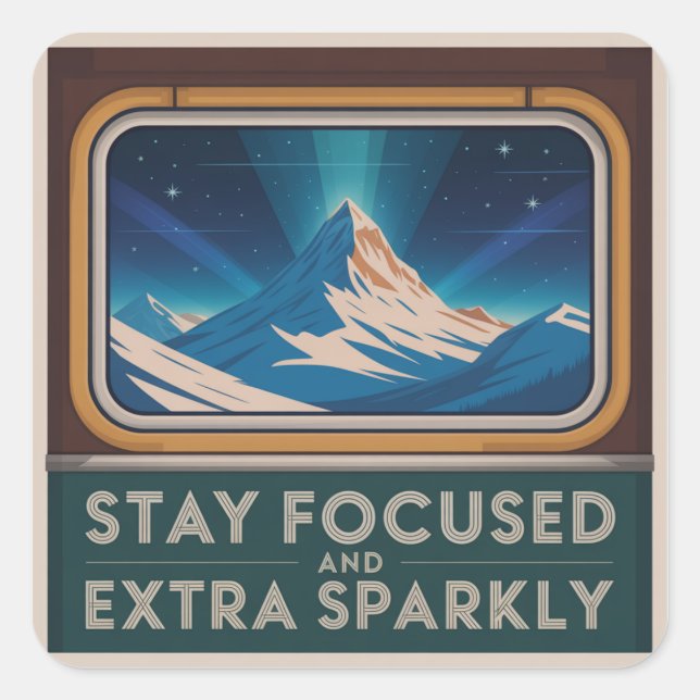 Stay Focused And Extra Sparkly Square Sticker (Front)