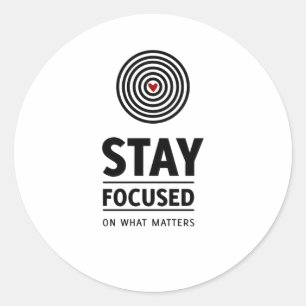Stay Focused – Heart-centred Design Classic Round Sticker