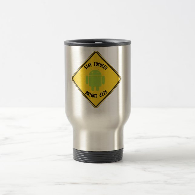 Stay Focused Keep Coding (Top Bottom Sign) Travel Mug (Center)