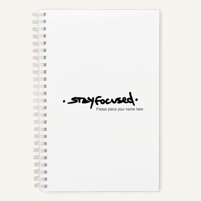 STAY FOCUSED | Spiral Notebook (Front)