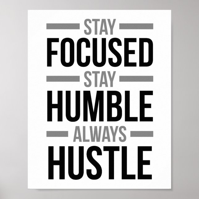 Stay Focused Stay Humble Poster (Front)