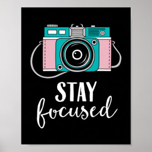 Stay Focused Vintage Camera Photographer Poster