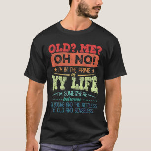 Stay Forever Young with this Hilarious Life Quote T-Shirt