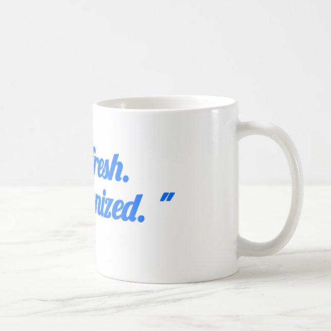 “Stay Fresh Stay Organised Mug – Motivational cup (Right)