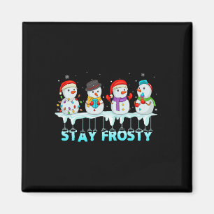 Stay Frosty Fun Christmas Cool Snowman Women Kids Magnet