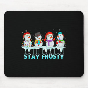 Stay Frosty Fun Christmas Cool Snowman Women Kids Mouse Pad
