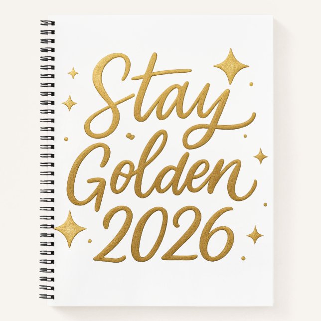 Stay Golden 2026 – Motivational Journal Notebook (Front)