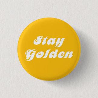 Stay Golden 3 Cm Round Badge