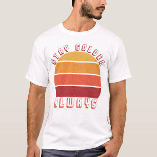 Stay Golden, Always – Retro Sunset Motivational T-Shirt
