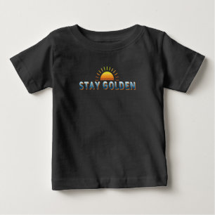 Stay Golden Baby T-Shirt