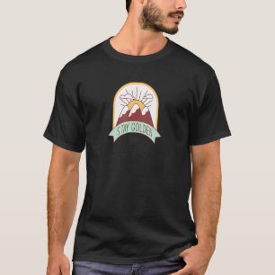 Stay Golden Positive Sunshine Optimistic Inspirati T-Shirt