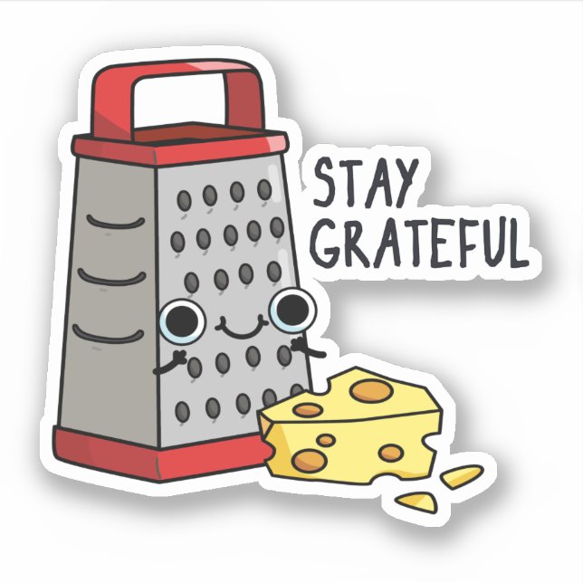 Stay Grateful Funny Cheese Pun  (Front)