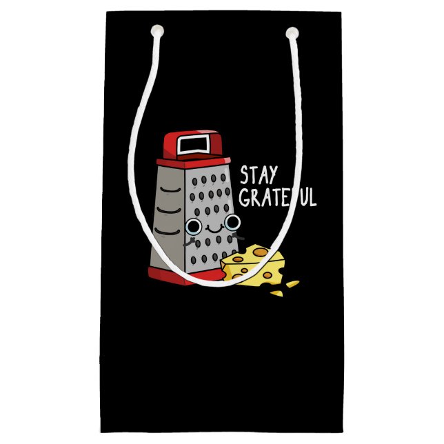 Stay Grateful Funny Cheese Pun Dark BG Small Gift Bag (Front)