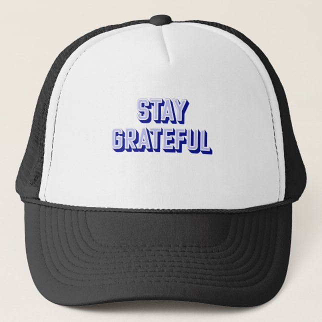 STAY GRATEFUL TRUCKER HAT (Front)