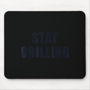 Stay Grilling Funny Bbq Pitmaster Meat Smoker Mouse Pad