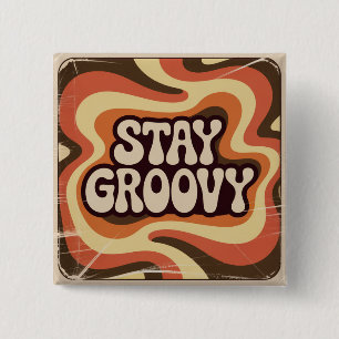 Stay Groovy 15 Cm Square Badge