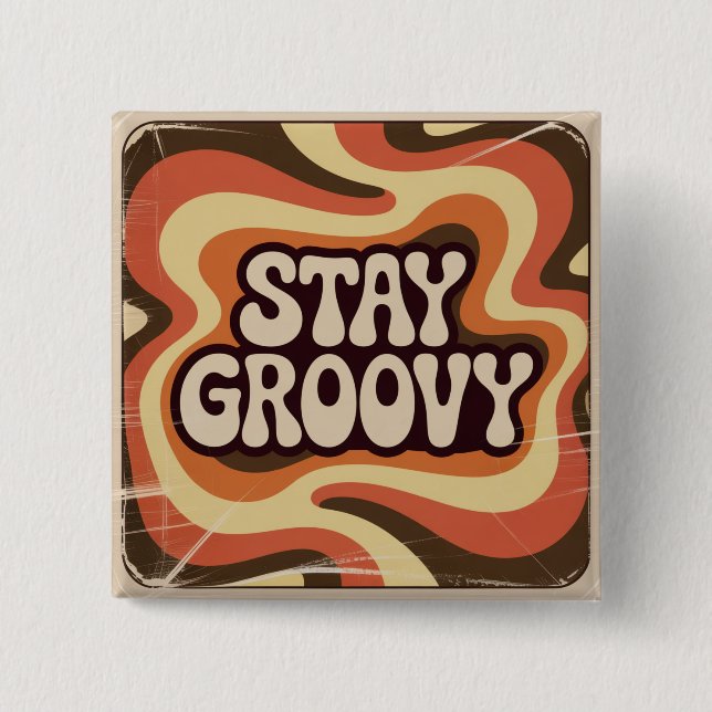 Stay Groovy 15 Cm Square Badge (Front)