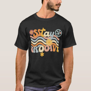 Stay Groovy 70s Aesthetic Hippie Shirt