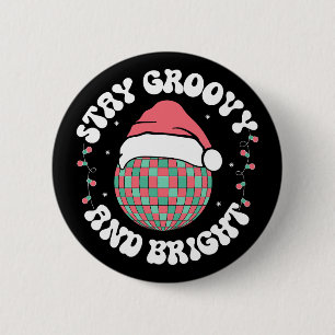 Stay Groovy and Bright Groovy Christmas Holidays 6 Cm Round Badge