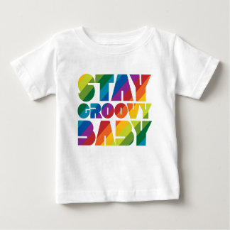 Stay Groovy Baby Baby T-Shirt
