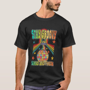 STAY GROOVY FUNKY AND FRESH retro vintage 60s 70s T-Shirt