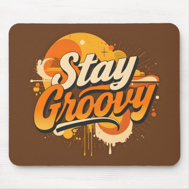 Stay Groovy Mouse Pad (Front)