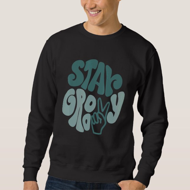 Stay Groovy Peace Sign Love Retro 60S 70S 80S Grew Sweatshirt (Front)