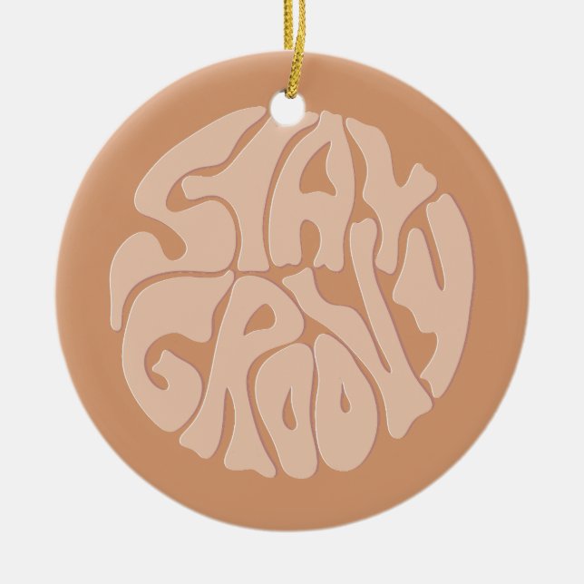 Stay Groovy Retro Beige Ceramic Ornament (Front)