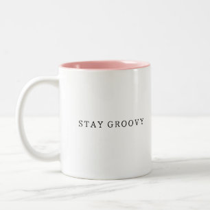 Stay Groovy, Sip Happy Trendy Design Coffee Mug