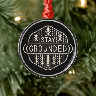 Stay grounded forest rustic aesthetic black metal ornament