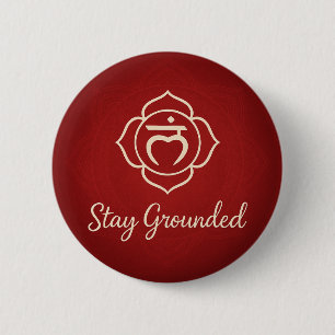 Stay Grounded Root Chakra Spiritual Energy 6 Cm Round Badge