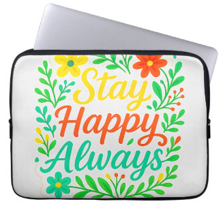 Stay Happy Always Motivational Quote Floral Desioo Laptop Sleeve