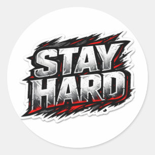 Stay Hard Aggressive Gym Motivation Bold Fitness Classic Round Sticker