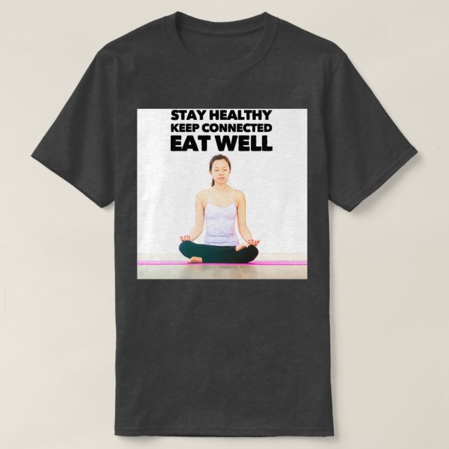 Stay healthy T-Shirt (Design Front)
