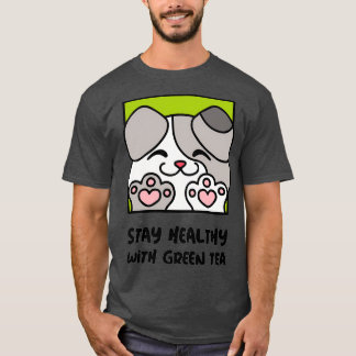Stay Healthy With Green Tea Cute Dog 1 T-Shirt