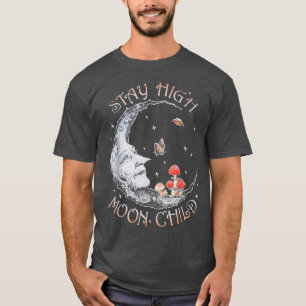 Stay High Moon Child Halloween Gift T-Shirt