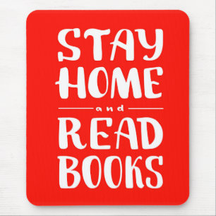 Stay Home and Read Books Mouse Pad