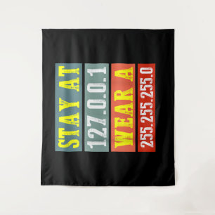 Stay Home Engineers And Wear Mask for Coding Geeks Tapestry