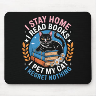 Stay home read books pet cat funny introvert nerd mouse pad